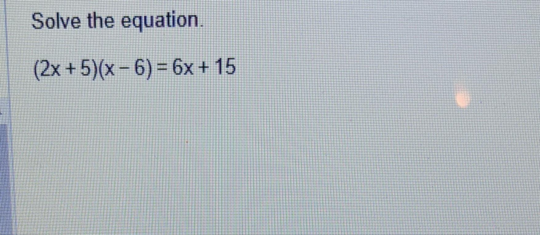 solve the equation for x 5x 2 4x 6