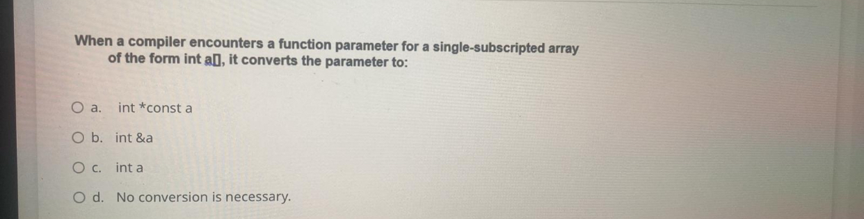 Solved When a compiler encounters a function parameter for a | Chegg.com