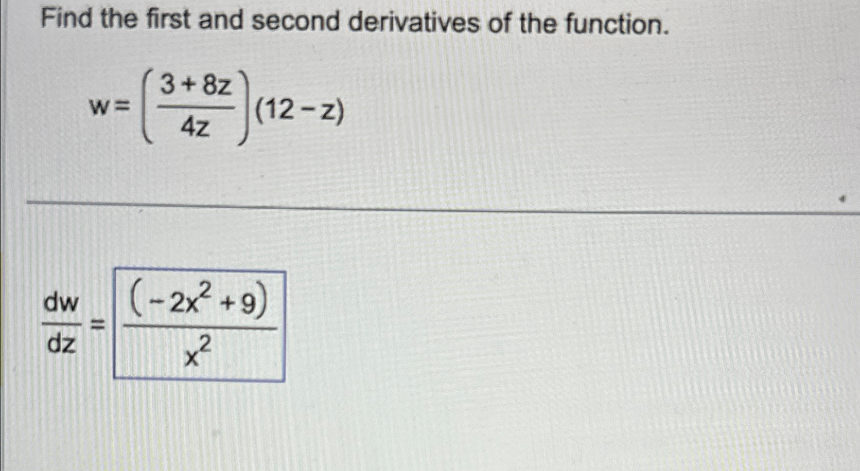 Solved Find the first and second derivatives of the | Chegg.com