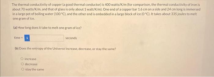 Solved The thermal conductivity of copper (a good thermal | Chegg.com