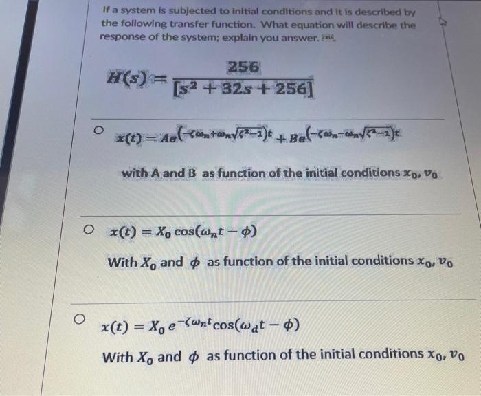 Solved If a system is subjected to initial conditions and it | Chegg.com