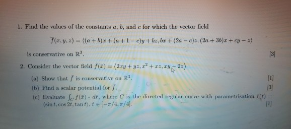 Solved 1. Find the values of the constants a, b, and c for | Chegg.com