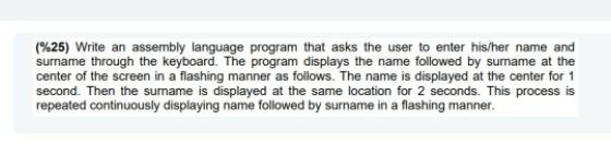 Solved (%25) Write an assembly language program that asks | Chegg.com