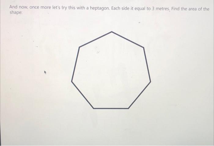 Solved And now, once more let's try this with a heptagon. | Chegg.com