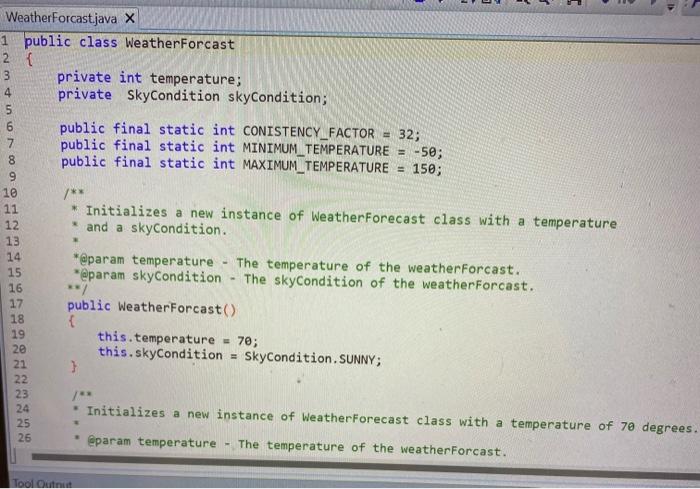 Solved WeatherForcastjava X 1 public class WeatherForcast 2 | Chegg.com