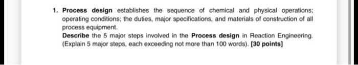 Solved 1. Process Design Establishes The Sequence Of | Chegg.com