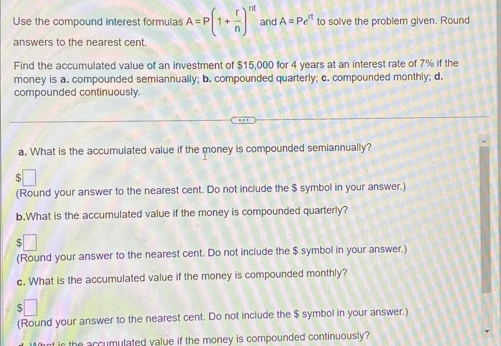 Solved Use the compound interest formulas A P 1 rn nt and Chegg com