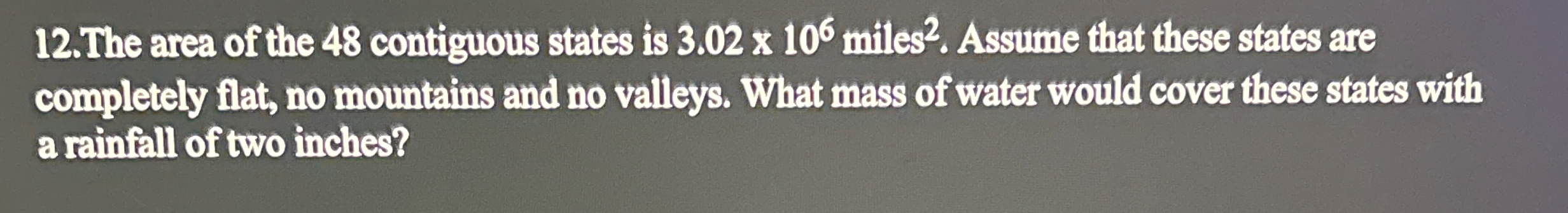 Solved The area of the 48 ﻿contiguous states is 3.02×106 | Chegg.com