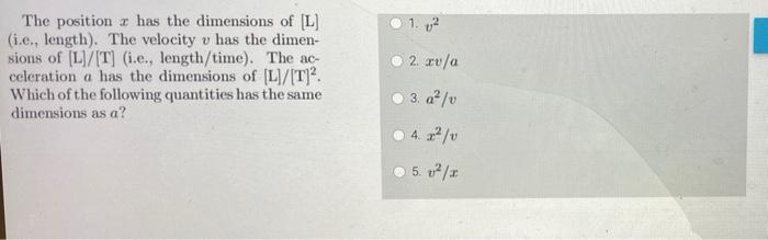 Solved The position x has the dimensions of [L] (i.e, | Chegg.com