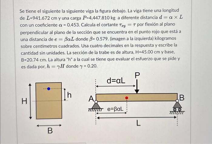 Se tiene el siguiente la siguiente viga la figura debajo. La viga tiene una longitud de \( L=941.672 \mathrm{~cm} \) y una ca