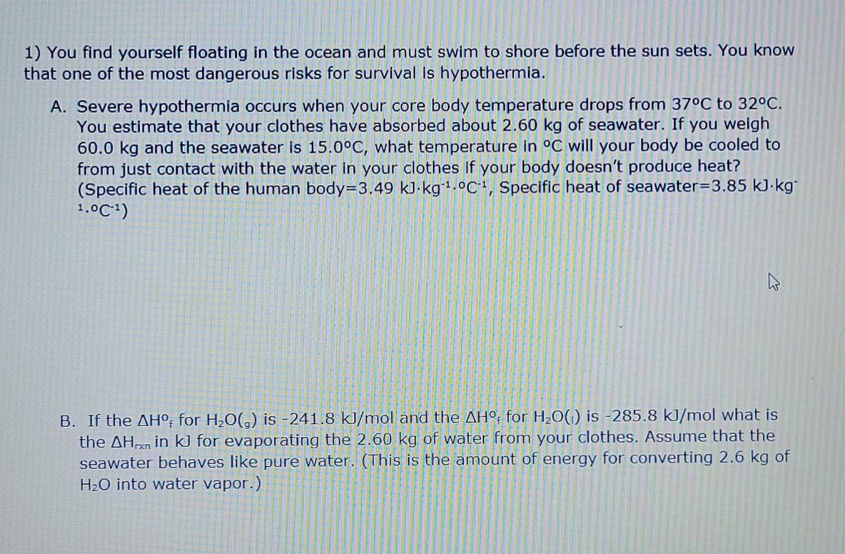 Solved 1) You find yourself floating in the ocean and must | Chegg.com