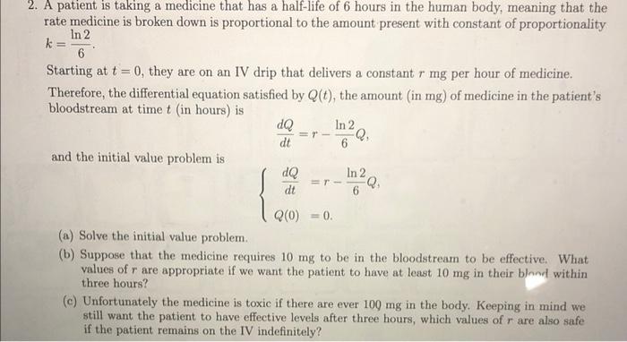 solved-a-patient-is-taking-a-medicine-that-has-a-half-life-chegg