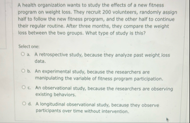 Solved A health organization wants to study the effects of a | Chegg.com