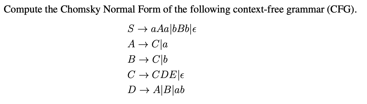Solved Compute the Chomsky Normal Form of ﻿the following | Chegg.com