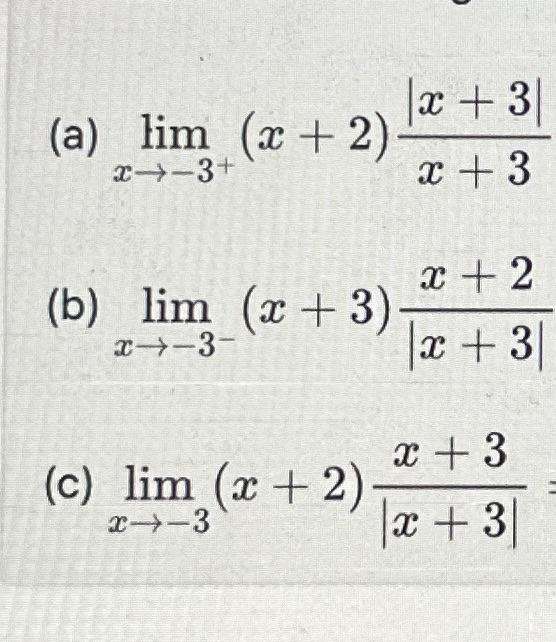 (a) lim (x+2) x-3+ (b) lim (x+3) x--3- (c) lim (x + | Chegg.com