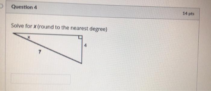 Solved Question 4 14 pts Solve for X (round to the nearest | Chegg.com