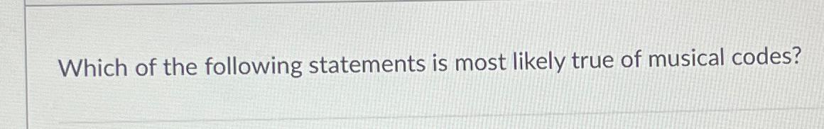 Solved Which of the following statements is most likely true | Chegg.com