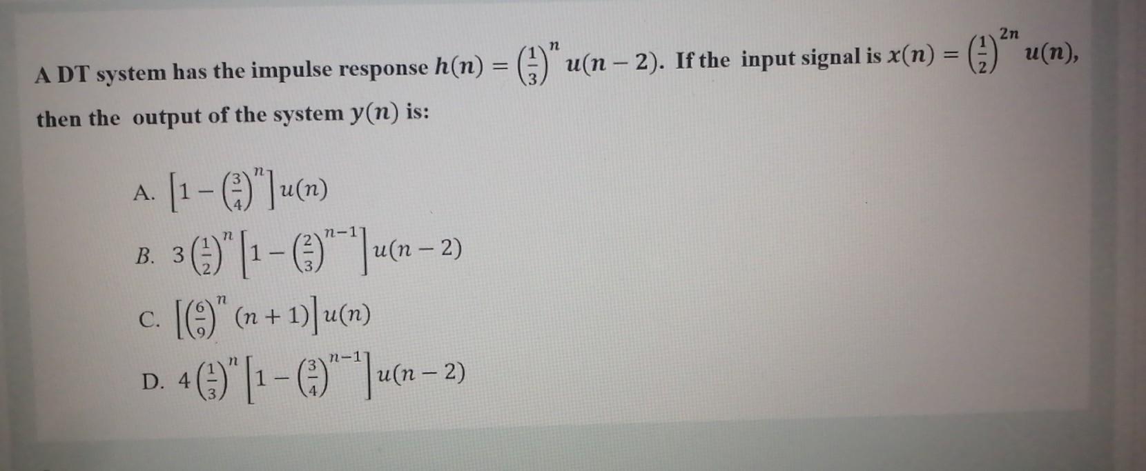 Solved A Dt System Has The Impulse Response H N 3 U Chegg Com