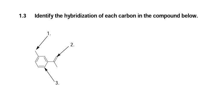 Solved 3 Identify the hybridization of each carbon in the | Chegg.com