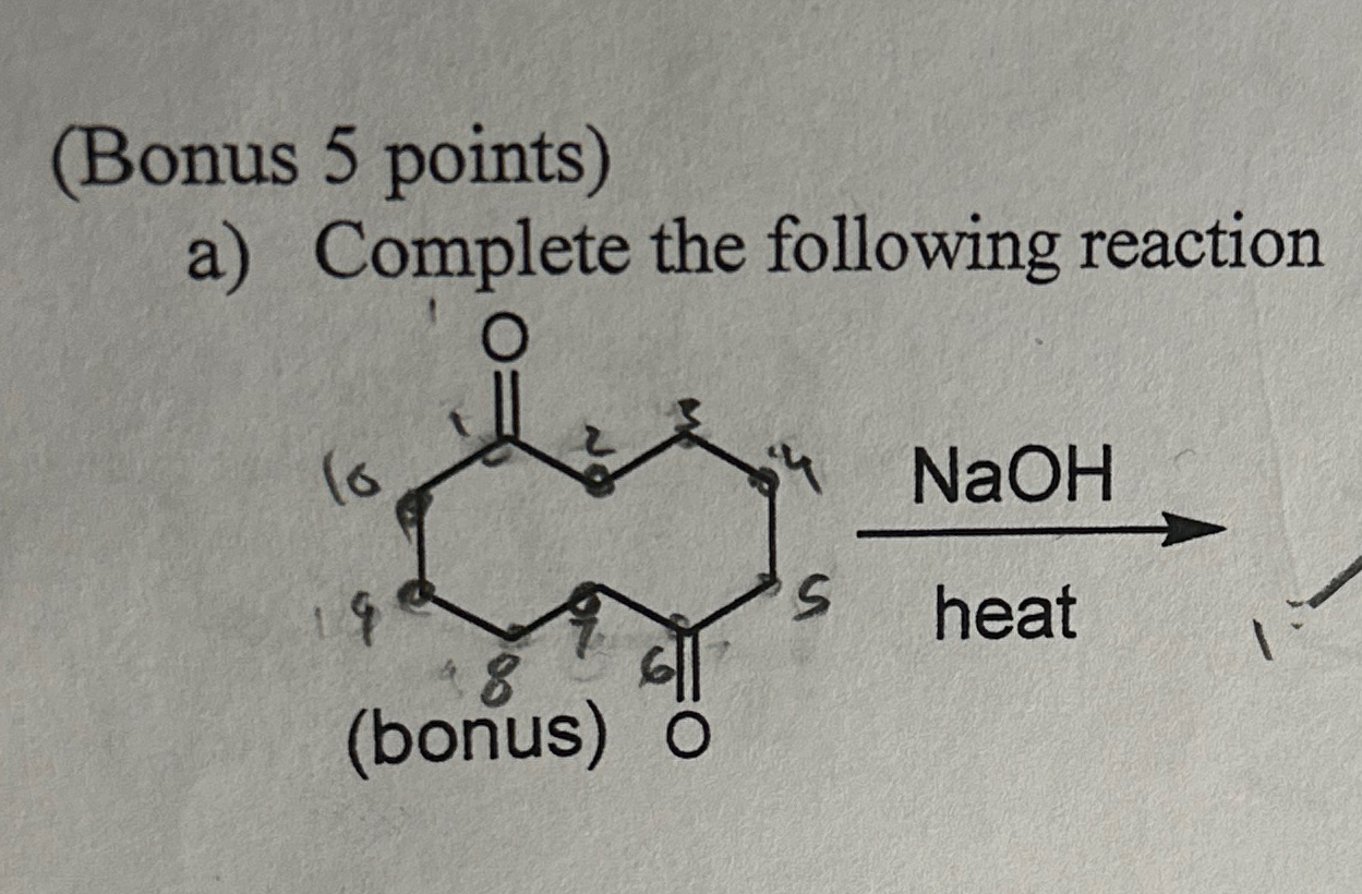 Solved (Bonus 5 ﻿points)a) ﻿Complete the following reaction | Chegg.com