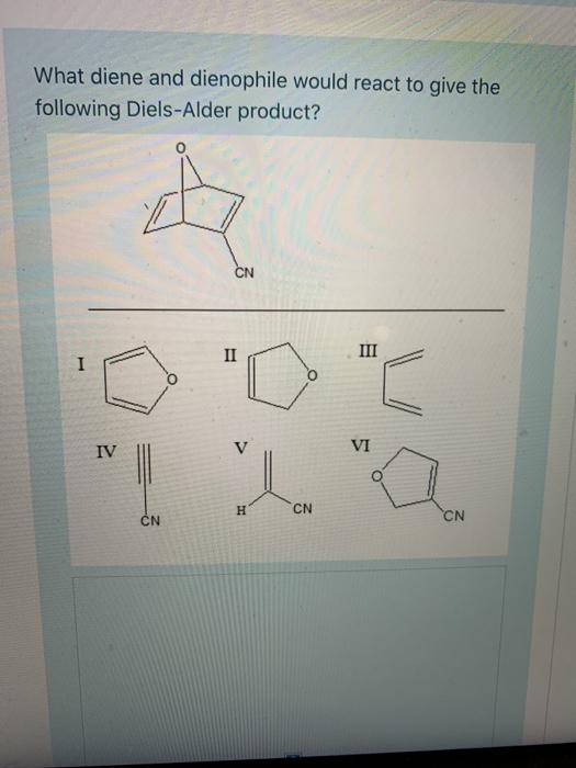 Solved What Diene And Dienophile Would React To Give The