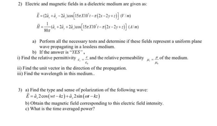 Solved 2) Electric and magnetic fields in a dielectric | Chegg.com