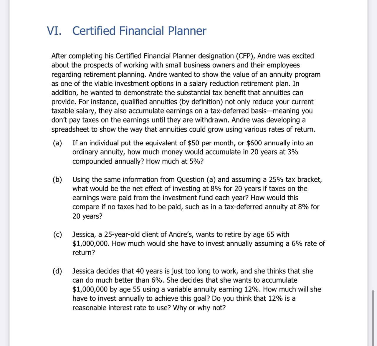 Solved VI. ﻿Certified Financial PlannerAfter completing his | Chegg.com
