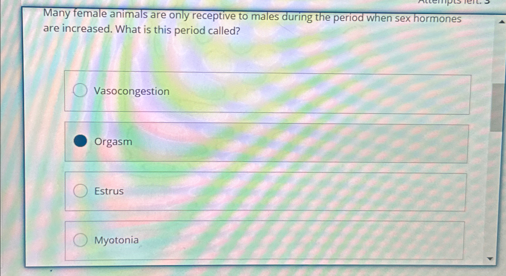 Solved Many female animals are only receptive to males | Chegg.com