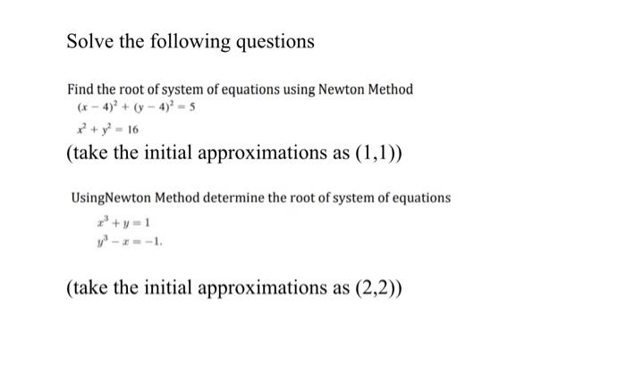 Solved Solve the following questions Find the root of system | Chegg.com