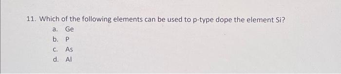 Solved 11. Which of the following elements can be used to | Chegg.com