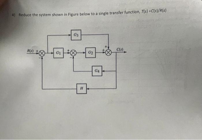 Solved 4) Reduce the system shown in Figure below to a | Chegg.com