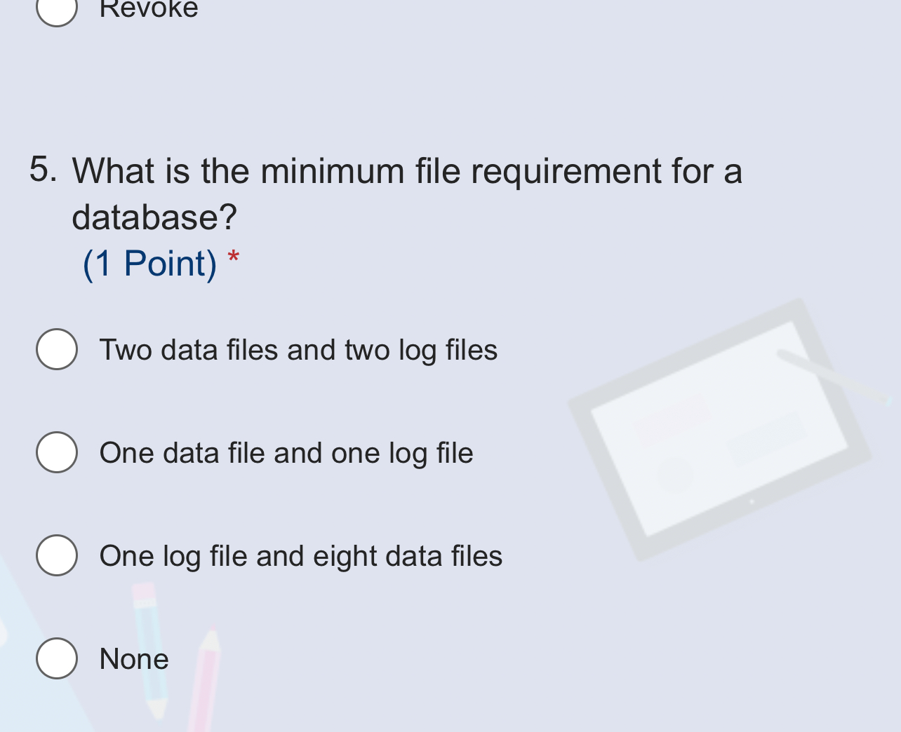 Solved Revoke5. ﻿What is the minimum file requirement for a | Chegg.com