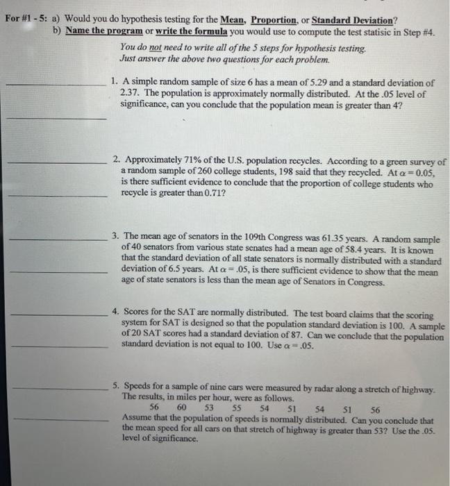 Solved For #1 - 5: a) Would you do hypothesis testing for | Chegg.com