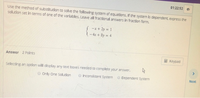 Solved 01:22:52 Use The Method Of Substitution To Solve The | Chegg.com