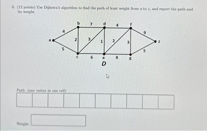 Solved 6. (12 points) Use Dijkstra's algorithm to find the | Chegg.com