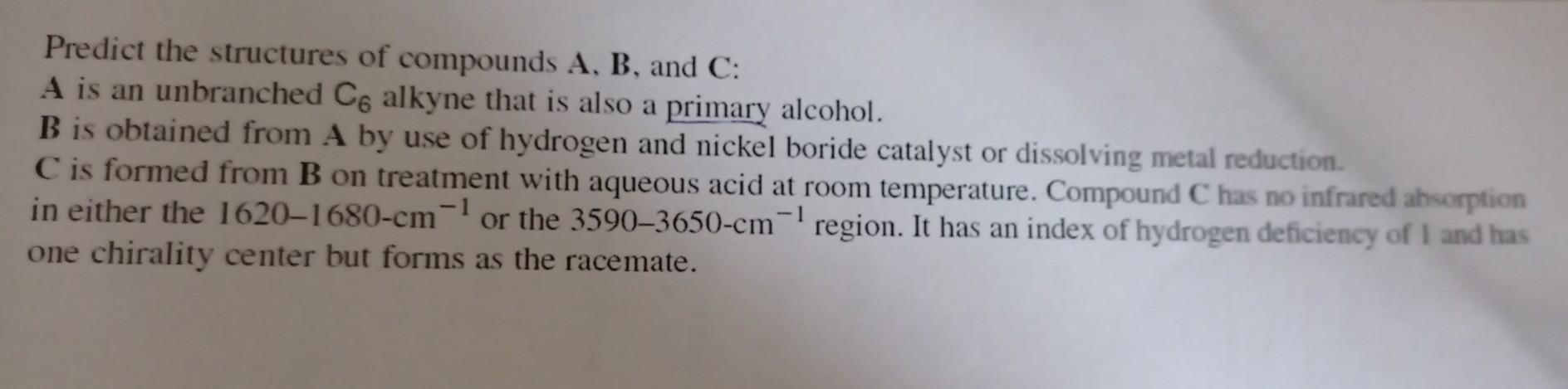 Predict the structures of compounds A, B, and C: A is | Chegg.com