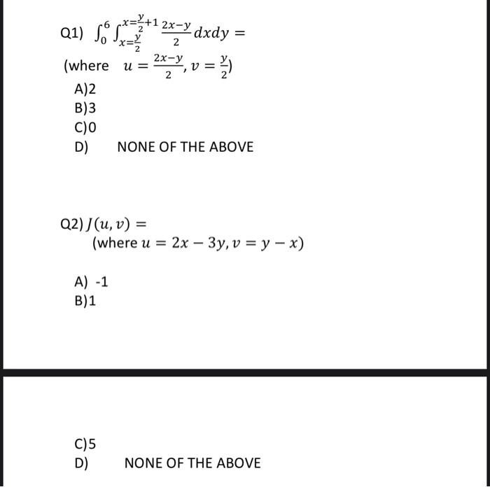 Solved Q1 ∫06∫x2yx2y122x−ydxdy Where U22x−yv2y A 7083