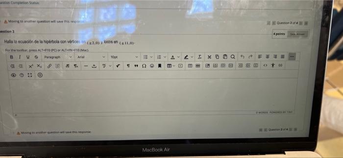 tition Status Moving to the question will saveta Qurition 2014 4 points estion 2 Halla la ecuación de la hiperbola con vertic