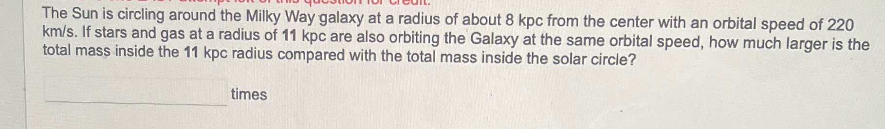 Solved The Sun is circling around the Milky Way galaxy at a | Chegg.com