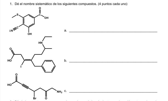 1. Dé el nombre sistemático de los siguientes compuestos. (4 puntos cada uno)