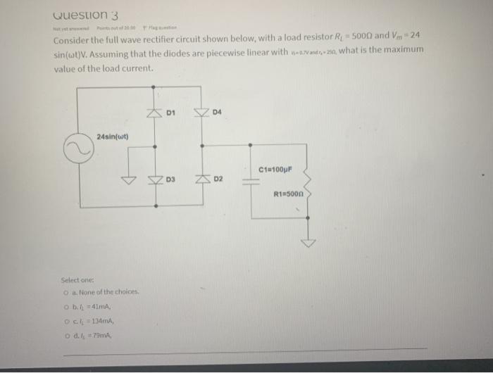Solved Question 3 Consider the full wave rectifier circuit | Chegg.com