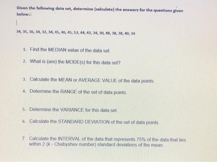 Solved Given the following data set, determine (calculate) | Chegg.com