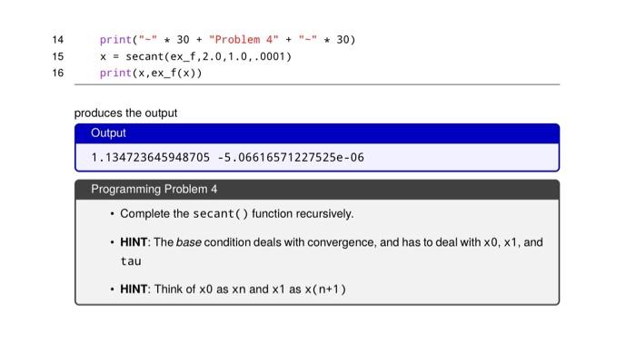 Solved Problem 4: Secant Method The secant method uses two | Chegg.com