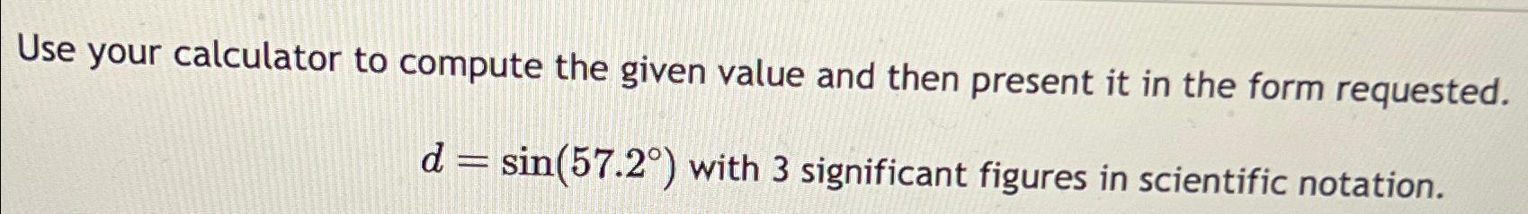 Solved Use your calculator to compute the given value and | Chegg.com