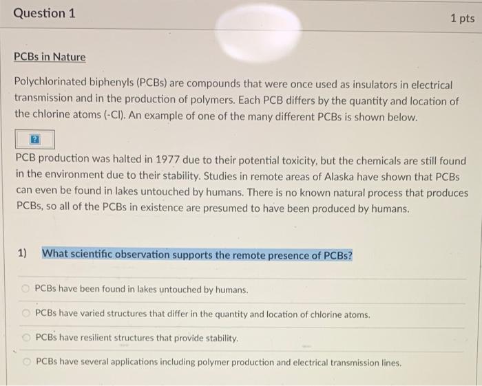 Solved Question 1 1 pts PCBs in Nature Polychlorinated | Chegg.com