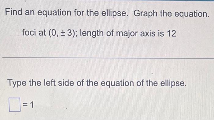 Solved Find an equation for the ellipse. Graph the equation. | Chegg.com