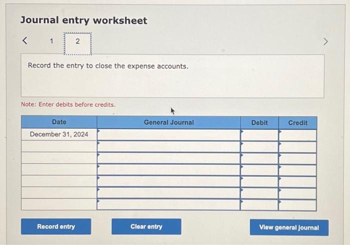 Solved Journal entry worksheet Record the entry to close | Chegg.com