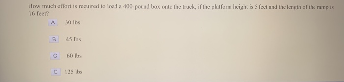 Solved How much effort is required to load a 400-pound box | Chegg.com