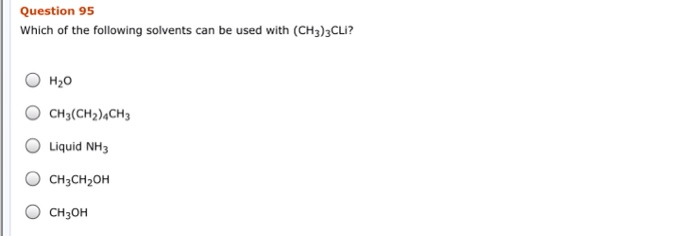 Solved Which of the following solvents can not be used with | Chegg.com