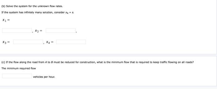 Solved (b) Solve the system for the unknown flow rates. If | Chegg.com